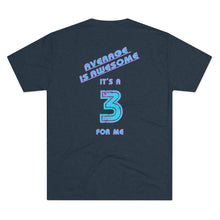 Load image into Gallery viewer, Average Is Awesome