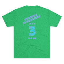 Load image into Gallery viewer, Average Is Awesome