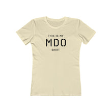 Load image into Gallery viewer, Womens MDO Shirt
