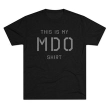 Load image into Gallery viewer, MDO Shirt
